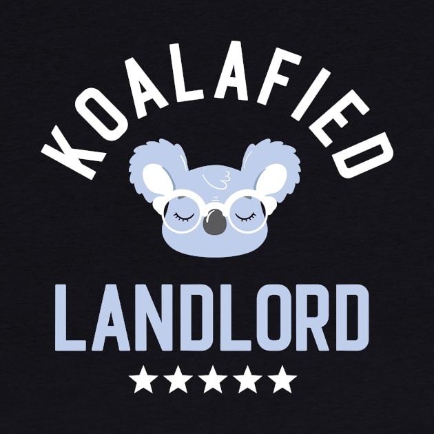 Koalafied Landlord - Funny Gift Idea for Landlords by BetterManufaktur